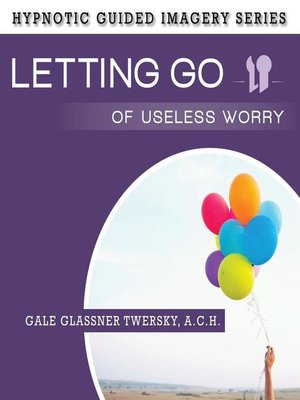Letting Go of Useless Worry - Audiobook